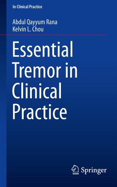 Essential Tremor in Clinical Practice (eBook, PDF) - Rana, Abdul Qayyum; Chou, Kelvin L.