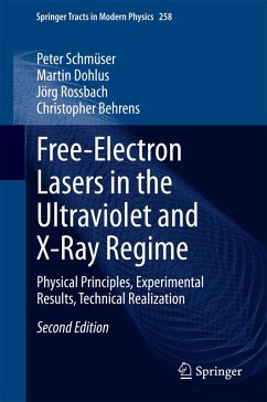 Free-Electron Lasers in the Ultraviolet and X-Ray Regime (eBook, PDF) - Schmüser, Peter; Dohlus, Martin; Rossbach, Jörg; Behrens, Christopher