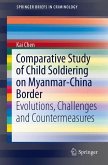 Comparative Study of Child Soldiering on Myanmar-China Border (eBook, PDF)