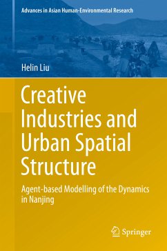 Creative Industries and Urban Spatial Structure (eBook, PDF) - Liu, Helin; Wang, Qian; Silva, Elisabete A.