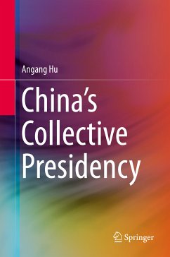 China’s Collective Presidency (eBook, PDF) - Hu, Angang