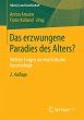Das erzwungene Paradies des Alters?... - Bild 1