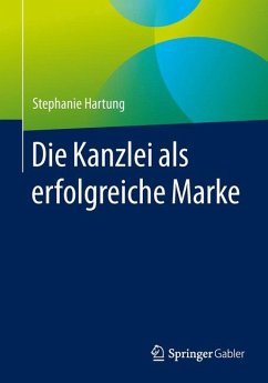 Die Kanzlei als erfolgreiche Marke (eBook, PDF) - Hartung, Stephanie