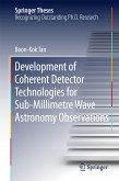 Development of Coherent Detector Technologies for Sub-Millimetre Wave Astronomy Observations (eBook, PDF)