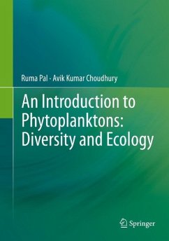 An Introduction to Phytoplanktons: Diversity and Ecology (eBook, PDF) - Pal, Ruma; Choudhury, Avik Kumar