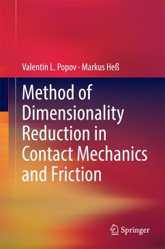 Method of Dimensionality Reduction in Contact Mechanics and Friction (eBook, PDF) - Popov, Valentin L.; Heß, Markus