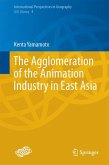 The Agglomeration of the Animation Industry in East Asia (eBook, PDF)