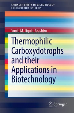 Thermophilic Carboxydotrophs and their Applications in Biotechnology (eBook, PDF) - Tiquia-Arashiro, Sonia M.