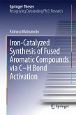 Iron-Catalyzed Synthesis of Fused Aromatic Compounds via C-H Bond Activation (eBook, PDF)