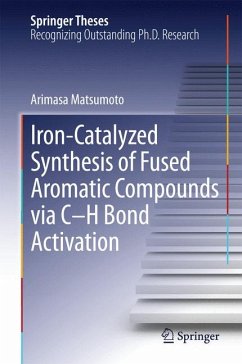 Iron-Catalyzed Synthesis of Fused Aromatic Compounds via C-H Bond Activation (eBook, PDF) - Matsumoto, Arimasa