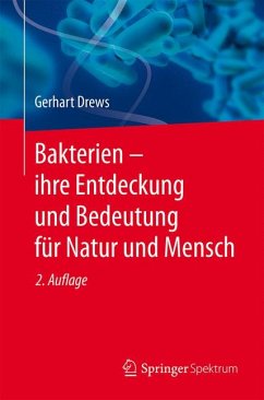 Bakterien – ihre Entdeckung und Bedeutung für Natur und Mensch (eBook, PDF) - Drews, Gerhart