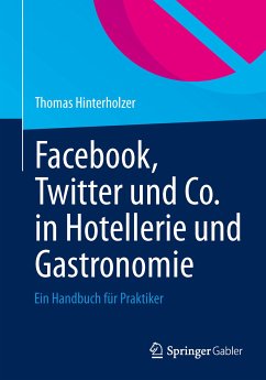 Facebook, Twitter und Co. in Hotellerie und Gastronomie (eBook, PDF) - Hinterholzer, Thomas