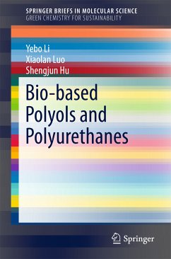 Bio-based Polyols and Polyurethanes (eBook, PDF) - Li, Yebo; Luo, Xiaolan; Hu, Shengjun