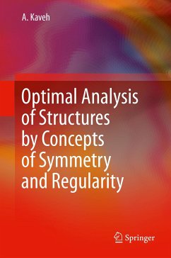 Optimal Analysis of Structures by Concepts of Symmetry and Regularity (eBook, PDF) - Kaveh, Ali