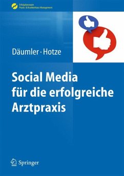 Social Media für die erfolgreiche Arztpraxis (eBook, PDF) - Däumler, Marc; Hotze, Marcus M.