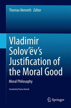 Vladimir Solov’ëv's Justification of the Moral Good (eBook, PDF)