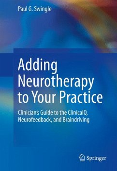 Adding Neurotherapy to Your Practice (eBook, PDF) - Swingle, Paul G.