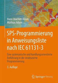 SPS-Programmierung in Anweisungsliste nach IEC 61131-3 (eBook, PDF) - Adam, Hans-Joachim; Adam, Mathias