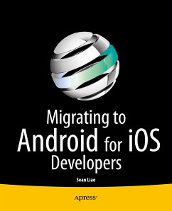 Migrating to Android for iOS Developers (eBook, PDF) - Liao, Sean