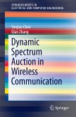 Dynamic Spectrum Auction in Wireless Communication (eBook, PDF)