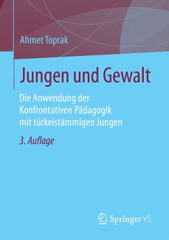 Jungen und Gewalt (eBook, PDF) - Toprak, Ahmet