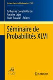 Séminaire de Probabilités XLVI (eBook, PDF) Séminaire de Probabilités XLVI (eBook, PDF)