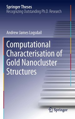 Computational Characterisation of Gold Nanocluster Structures (eBook, PDF) - Logsdail, Andrew James