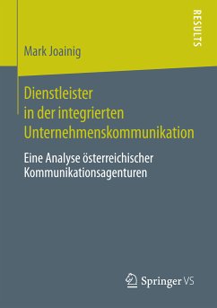 Dienstleister in der integrierten Unternehmenskommunikation (eBook, PDF) - Joainig, Mark