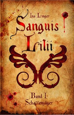 Sanguis Lilii - Band 1 (eBook, ePUB) - Linger, Ina