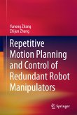 Repetitive Motion Planning and Control of Redundant Robot Manipulators (eBook, PDF)