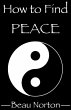 How to Find Peace: A Guide for... - Bild 1