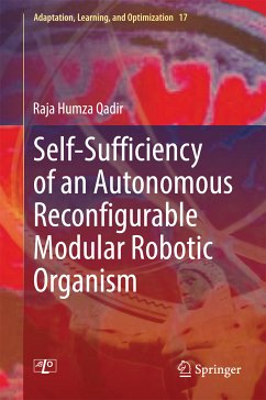 Self-Sufficiency of an Autonomous Reconfigurable Modular Robotic Organism (eBook, PDF) - Qadir, Raja Humza