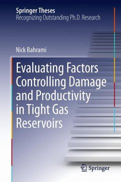 Evaluating Factors Controlling Damage and Productivity in Tight Gas Reservoirs (eBook, PDF) - Bahrami, Nick