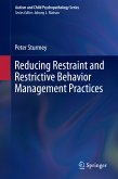 Reducing Restraint and Restrictive Behavior Management Practices (eBook, PDF)