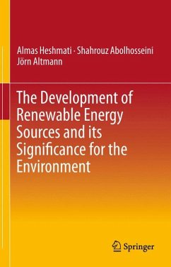 The Development of Renewable Energy Sources and its Significance for the Environment (eBook, PDF) - Heshmati, Almas; Abolhosseini, Shahrouz; Altmann, Jörn
