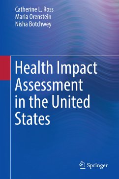 Health Impact Assessment in the United States (eBook, PDF) - Ross, Catherine L.; Orenstein, Marla; Botchwey, Nisha