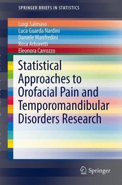 Statistical Approaches to Orofacial Pain and Temporomandibular Disorders Research (eBook, PDF) - Manfredini, Daniele; Arboretti, Rosa; Nardini, Luca Guarda; Carrozzo, Eleonora; Salmaso, Luigi