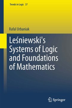 Leśniewski's Systems of Logic and Foundations of Mathematics (eBook, PDF) - Urbaniak, Rafal