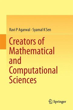 Creators of Mathematical and Computational Sciences (eBook, PDF) - Agarwal, Ravi P; Sen, Syamal K