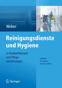Reinigungsdienste und Hygiene in Krankenhäusern und Pflegeeinrichtungen (eBook, PDF) - Weber, Ludwig C.