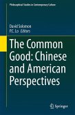 The Common Good: Chinese and American Perspectives (eBook, PDF)