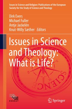 Issues in Science and Theology: What is Life? (eBook, PDF)