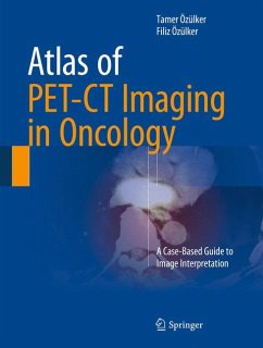 Atlas of PET-CT Imaging in Oncology (eBook, PDF) - Özülker, Tamer; Özülker, Filiz