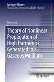 Theory of Nonlinear Propagation of High Harmonics Generated in a Gaseous Medium (eBook, PDF)