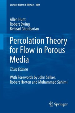 Percolation Theory for Flow in Porous Media (eBook, PDF) - Hunt, Allen; Ewing, Robert; Ghanbarian, Behzad
