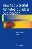 Keys to Successful Orthotopic Bladder Substitution (eBook, PDF)