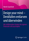 Design your mind – Denkfallen entlarven und überwinden (eBook, PDF)