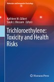 Trichloroethylene: Toxicity and Health Risks (eBook, PDF)