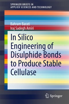 In Silico Engineering of Disulphide Bonds to Produce Stable Cellulase (eBook, PDF) - Barati, Bahram; Sadegh Amiri, Iraj