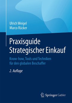Praxisguide Strategischer Einkauf (eBook, PDF) - Weigel, Ulrich; Rücker, Marco